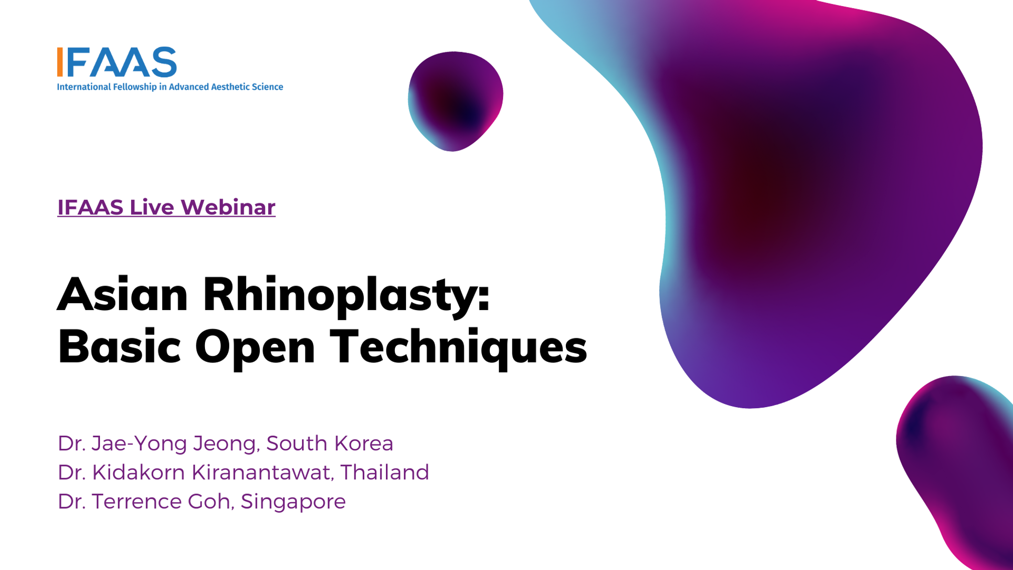 IFAAS Webinar - Asian Rhinoplasty: Basic Open Techniques